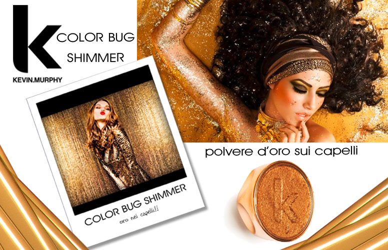 COLOR BUG SHIMMER