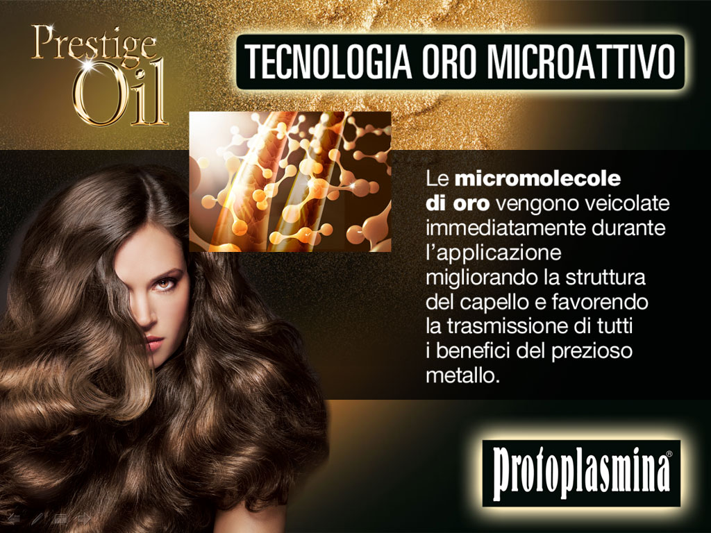 TECNOLOGIA ORO MICROATTIVO prestige oil protoplasmina